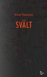 Svält by Knut Hamsun