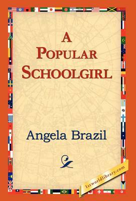 A Popular Schoolgirl by Angela Brazil