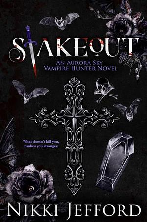 Stakeout by Nikki Jefford