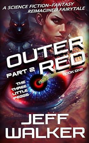 Outer Red: Part 2: The Three Little Peggs by Jeff Walker