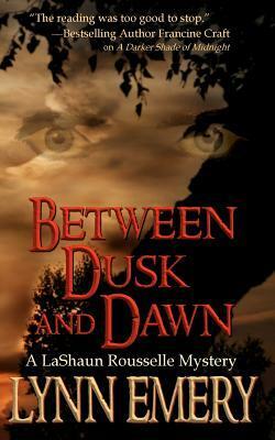 Between Dusk and Dawn by Lynn Emery