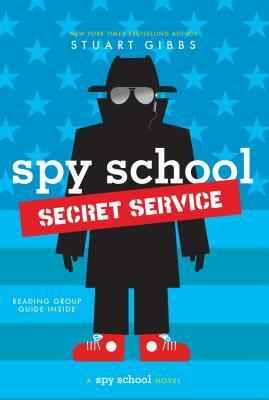 Spy School Secret Service by Stuart Gibbs