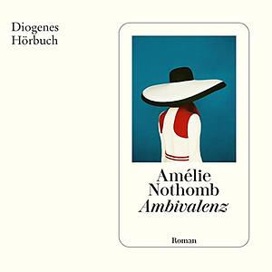 Ambivalenz by Amélie Nothomb