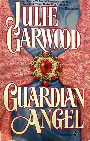 Guardian Angel by Julie Garwood