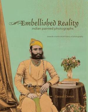 Embellished Reality: Indian Painted Photographs by Deepali Dewan