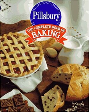 The Complete book of baking / Pillsbury by Sally Peters, Pillsbury