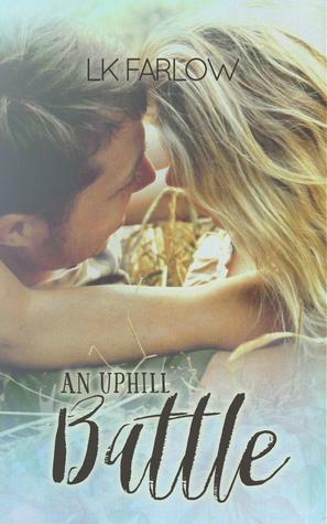 An Uphill Battle by L.K. Farlow