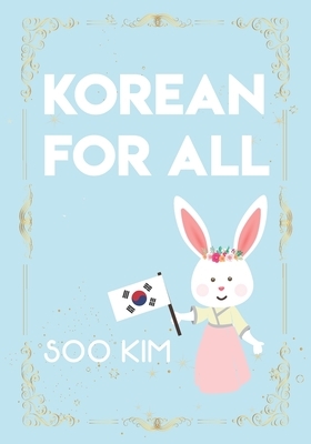 Korean For All (No Color): Black and White Version by Soo Kim