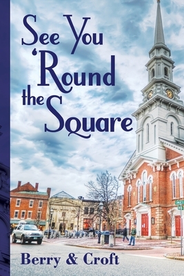 See You 'Round the Square by Berry And Croft