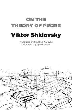 On the Theory of Prose by Viktor Shklovsky