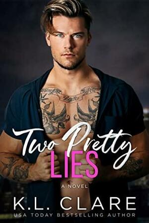 Two Pretty Lies by K.L. Clare