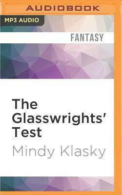 The Glasswrights' Test by Mindy L. Klasky