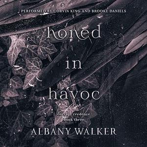 Honed in Havoc by Albany Walker