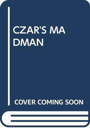 The Czar's Madman by Jaan Kross