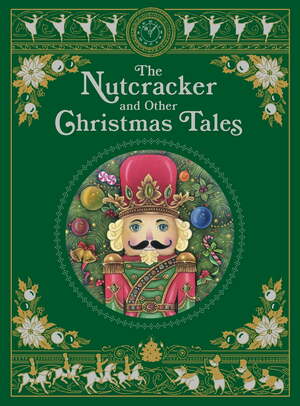 The Nutcracker and Other Christmas Tales by Elizabeth Gaskell, L.M. Montgomery, Edith Houghton Hooker, Lucy Larcom, Charlotte E. Bowen, Charles Dickens, Alexandre Dumas, L. Frank Baum, Clement C. Moore, Hanna Dawe Lloyd, Mary Mapes Dodge, James Courtney Challiss, Louisa May Alcott, Arthur Upson, Georgene Faulkner, Priscilla Underwood, Carolyn Wells, Harriot Brewer Sterling, Kate Douglas Wiggin