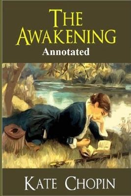 The Awakening & Other Short Stories "Annotated" by Kate Chopin