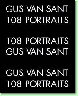 108 Portraits by Gus Van Sant