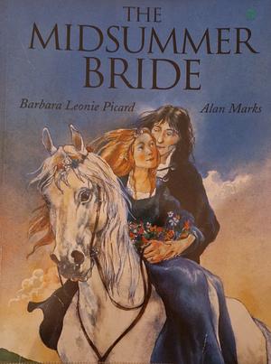 The Midsummer Bride by Barbara Leonie Picard