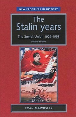 The Stalin Years: The Soviet Union, 1929-53 (Second Edition) by Helen Skelton