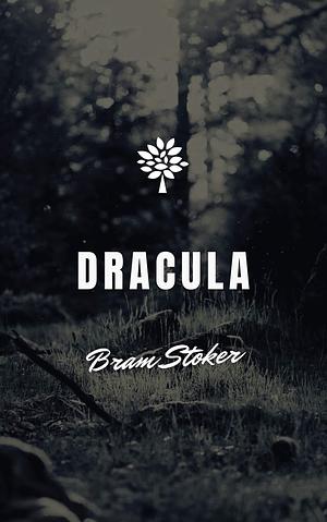 Bram Stoker: Dracula by Bram Stoker, Bram Stoker