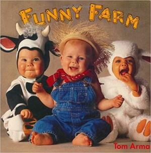 Funny Farm by Tom Arma