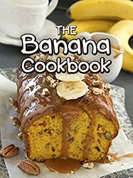 The Banana Cookbook by Julie Hatfield