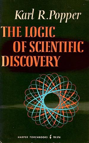 The Logic of Scientific Discovery by Karl Raimund Popper
