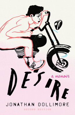 Desire: A Memoir by Jonathan Dollimore