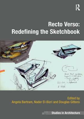 Recto Verso: Redefining the Sketchbook by 