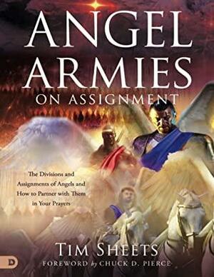 Angel Armies on Assignment (Large Print Edition): The Divisions and Assignments of Angels and How to Partner with Them in Your Prayers by Dutch Sheets, Tim Sheets, Robert Henderson, Barbara Yoder, Jane Hamon, Sid Roth, Troy Brewer, Chuck D. Pierce, Beni Johnson, Joshua Mills
