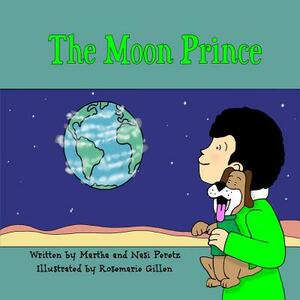 The Moon Prince by Nasi David Peretz, Martha Yvette Peretz