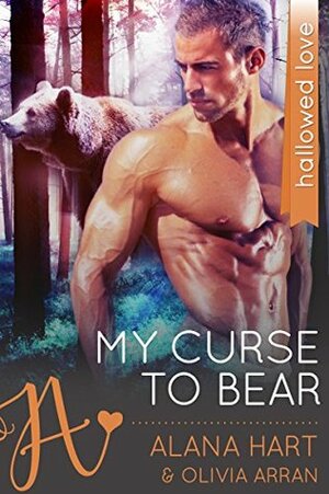 My Curse to Bear by Alana Hart, Olivia Arran