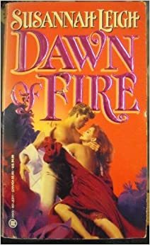 Dawn of Fire by Susannah Leigh