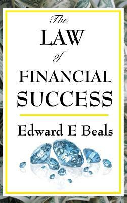 The Law of Financial Success by Edward E. Beals