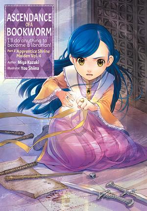 Ascendance of a Bookworm (Light Novel), Part 2 Volume 4 by Quof, Miya Kazuki