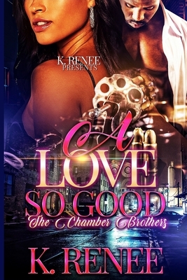 A Love So Good: The Chamber Brothers by K. Renee