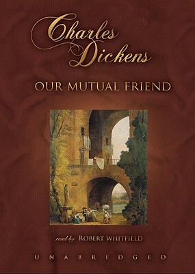 Our Mutual Friend Part 1 by Charles Dickens