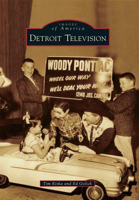 Detroit Television by Ed Golick, Tim Kiska