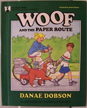 Woof And The Paper Route by Danae Dobson