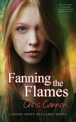 Fanning the Flames by Chris Cannon