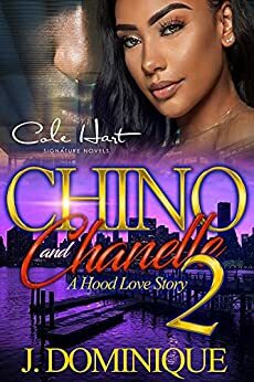 Chino And Chanelle 2: A Hood Love Story by J. Dominique