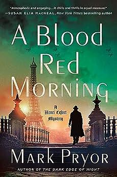 A Blood Red Morning: A Henri Lefort Mystery by Mark Pryor