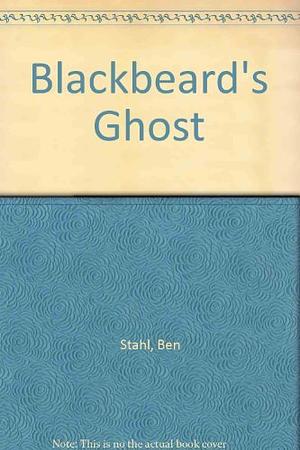 Blackbeard's Ghost by Ben Stahl