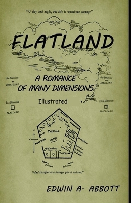 Flatland: A Romance of Many Dimensions Illustrated by Edwin A. Abbott