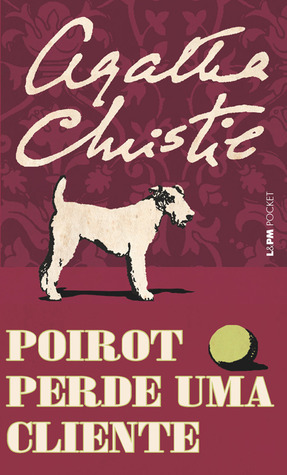Poirot Perde uma Cliente by Agatha Christie, Cássia Zanon