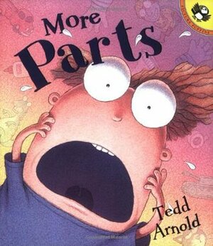 More Parts by Tedd Arnold