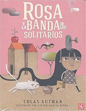 Rosa y la banda de Los Solitarios by Colas Gutman