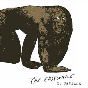 The Erstwhile by Brian Catling