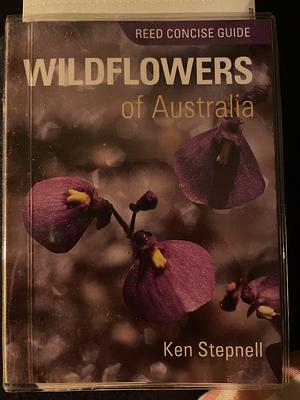 Wildflowers of Australia by Ken Stepnell, Kenneth Stepnell