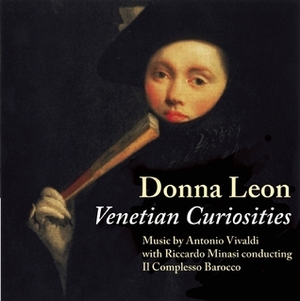Venetian Curiosities by Donna Leon